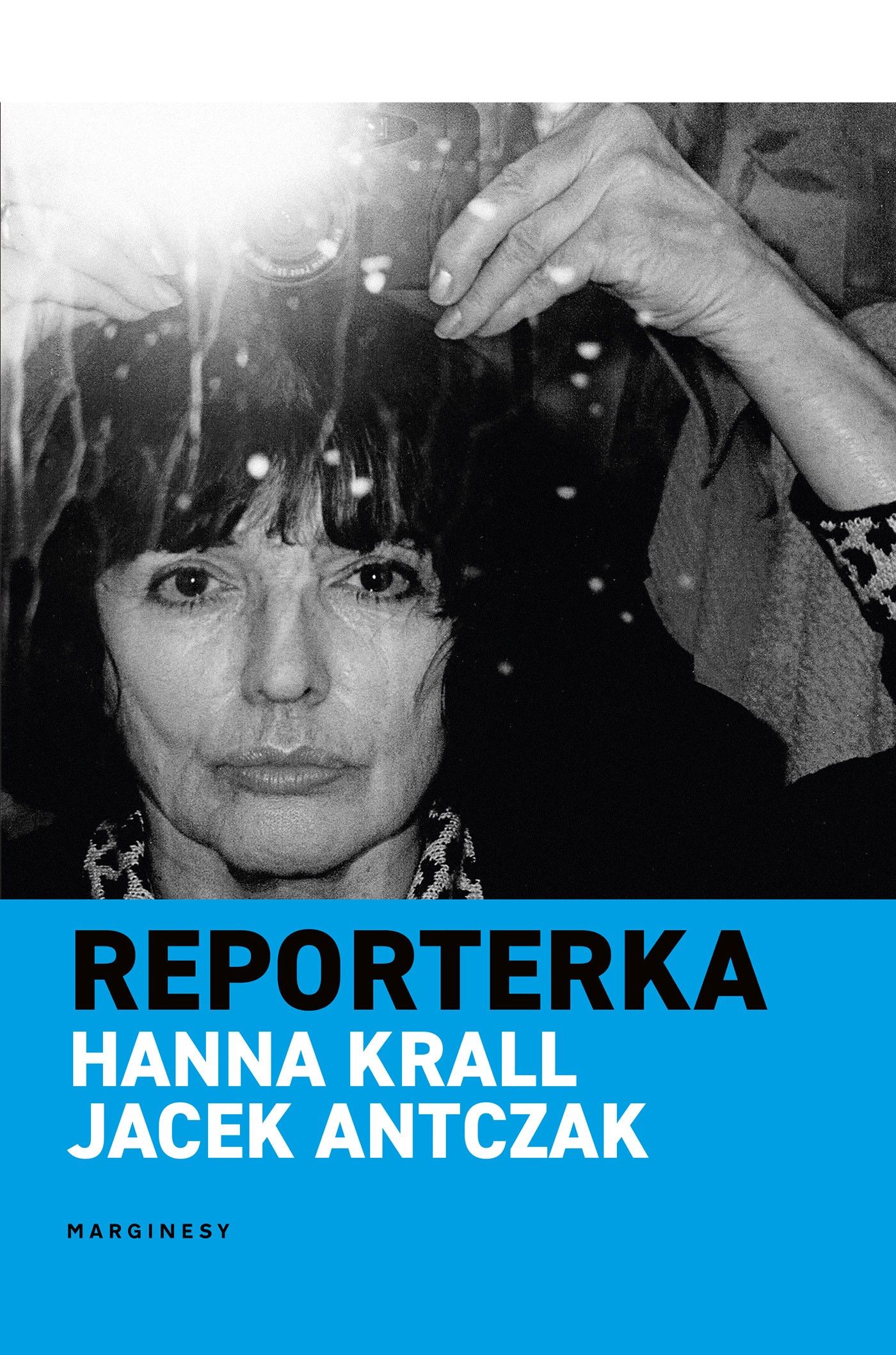 Reporterka : rozmowy z Hanną Krall : 665 pytań, 95 pytający…