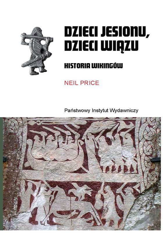 Dzieci jesionu, dzieci wiązu : historia Wikingów