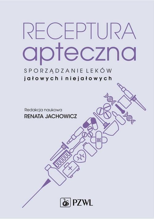 Receptura apteczna : sporządzanie leków jałowych i niejałow…