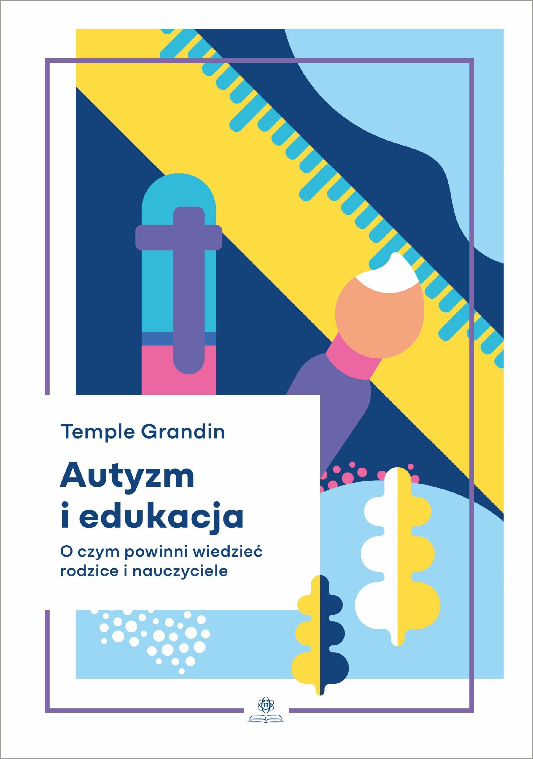 Autyzm i edukacja : o czym powinni wiedzieć rodzice i naucz…