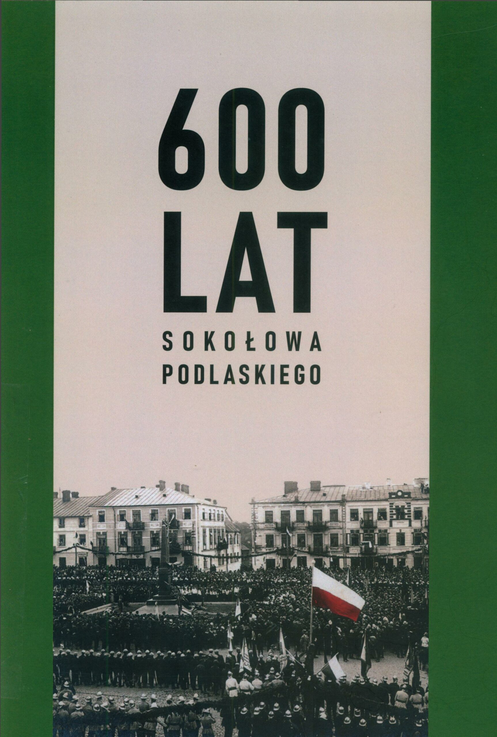 600 lat Sokołowa Podlaskiego