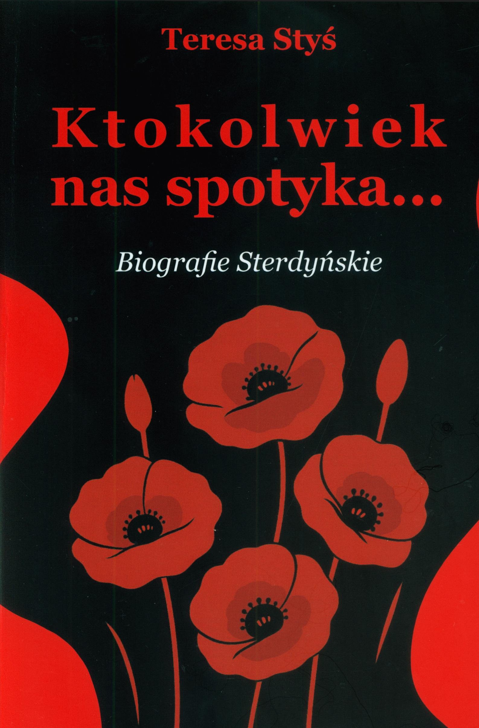 Ktokolwiek nas spotyka… : biografie sterdyńskie