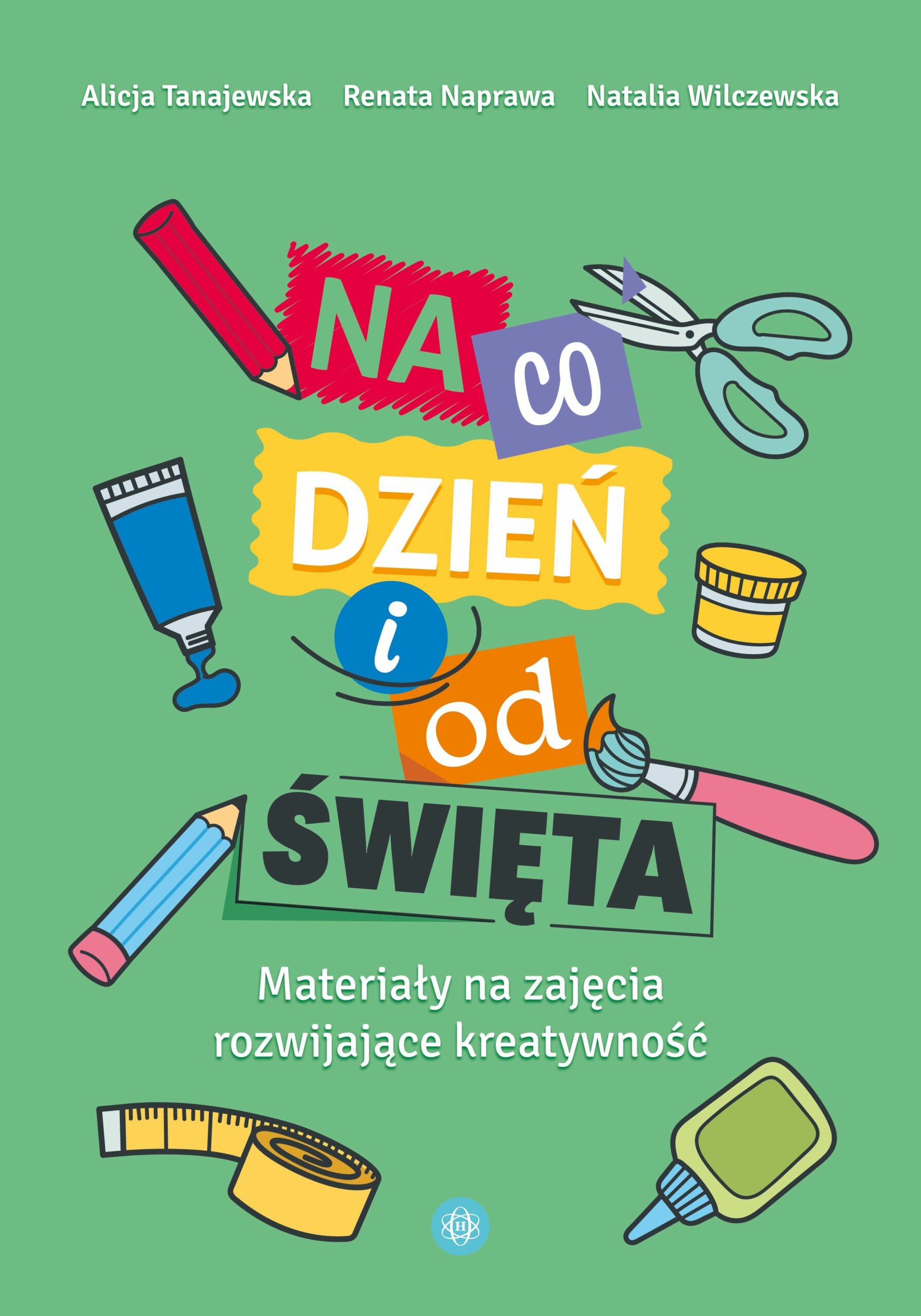 Na co dzień i od święta : materiały na zajęcia rozwijające …